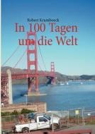 In 100 Tagen Um Die Welt edito da Books On Demand