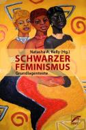 Schwarzer Feminismus di Sojourner Truth, Angela Davis, The Combahee River Collective, Barbara Smith, Audre Lorde, Patricia Hill Collins edito da Unrast Verlag