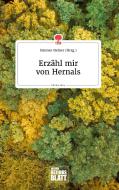 Erzähl mir von Hernals. Life is a Story - story.one edito da story.one publishing