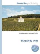 Burgundy Wine edito da Book On Demand Ltd.