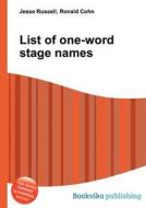 List Of One-word Stage Names edito da Book On Demand Ltd.