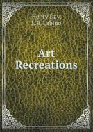 Art Recreations di L B Urbino edito da Book On Demand Ltd.