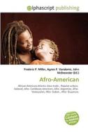 Afro-american di #Miller,  Frederic P. Vandome,  Agnes F. Mcbrewster,  John edito da Vdm Publishing House