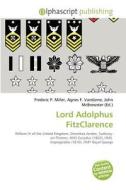 Lord Adolphus Fitzclarence edito da Betascript Publishing