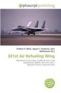 301st Air Refueling Wing edito da Betascript Publishing