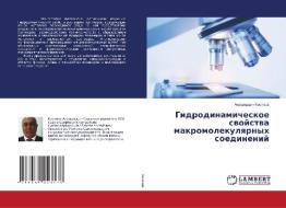 Gidrodinamicheskoe swojstwa makromolekulqrnyh soedinenij di Asroriddin Kosimow edito da LAP LAMBERT Academic Publishing