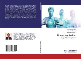 Operating System di Vishwajit Barbuddhe, Shraddha N. Zanjat, Bhavana S. Karmore edito da LAP Lambert Academic Publishing