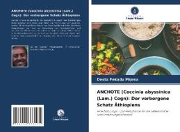 ANCHOTE (Coccinia abyssinica (Lam.) Cogn): Der verborgene Schatz Äthiopiens di Desta Fekadu Mijena edito da Verlag Unser Wissen
