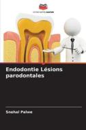 Endodontie Lésions parodontales di Snehal Palwe edito da Editions Notre Savoir