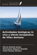 Actividades biológicas in vivo y efecto terapéutico de Vitex doniana di Dorcas Bolanle James, Olumuyiwa Adeyemi Owolabi, Victor Duniya Sheneni edito da Ediciones Nuestro Conocimiento