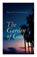 The Garden of God di Henry De Vere Stacpoole edito da E ARTNOW