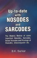 Up-to-Date with Nosodes and Sarcodes di B.K. Sarkar edito da B Jain Publishers Pvt Ltd