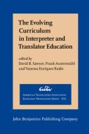 The Evolving Curriculum in Interpreter and Translator Education edito da John Benjamins Publishing Co