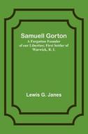 Samuell Gorton di Lewis Janes edito da Alpha Editions