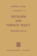 Socialism and Foreign Policy di Kenneth E. Miller edito da Springer Netherlands