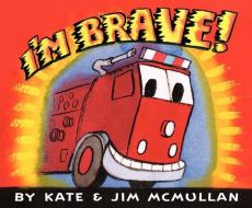 I'm Brave! di Kate McMullan edito da BALZER & BRAY