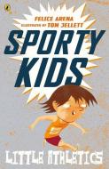 Sporty Kids: Little Athletics! di Felice Arena edito da Penguin Books Australia