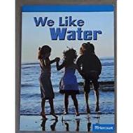 Harcourt School Publishers Science: Ntl/CA On-LV Rdr We Like Water Gk Sci di HSP edito da Harcourt School Publishers