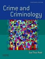 Crime and Criminology di Sue Titus Reid edito da Oxford University Press, USA