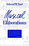 Musical Elaborations di E Said edito da Columbia University Press