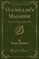 Macmillan's Magazine, Vol. 67: November, 1892, To April, 1893 (classic Reprint) di David Masson edito da Forgotten Books
