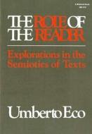 The Role of the Reader di Umberto Eco edito da Indiana University Press