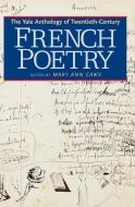 The Yale Anthology of Twentieth-Century French Poetry di Mary Ann Caws edito da Yale University Press