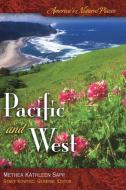 America's Natural Places: Pacific and West di Methea K. Sapp edito da ABC-CLIO