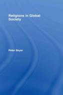 Religions in Global Society di Peter Beyer edito da Taylor & Francis Ltd