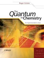 The Quantum in Chemistry di Roger Grinter edito da Wiley-Blackwell
