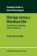 Marriage Among a Matrilineal Elite di Christine Oppong edito da Cambridge University Press