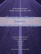 Thunderhead Alliance Guide to Complete Streets Campaigns di Thunderhead Alliance edito da iUniverse