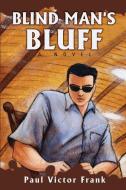 Blind Man's Bluff di Paul Victor Frank edito da iUniverse