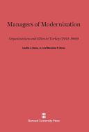 Managers of Modernization di Jr. Leslie L. Roos, Noralou P. Roos edito da Harvard University Press