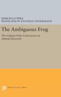 The Ambiguous Frog di Marcello Pera edito da Princeton University Press