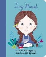 Lucy Maud Montgomery di Maria Isabel Sanchez Vegara edito da Frances Lincoln Publishers Ltd