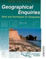 Geographical Enquiries - Skills And Techniques For Geography di Garrett Nagle, Kris Spencer edito da Oxford University Press