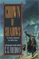 Crown of Shadows: The Coldfire Trilogy #3 di C. S. Friedman edito da DAW BOOKS