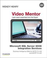 Microsoft Sql Server 2008 Integration Services Business Intelligence Skills For Mcts 70-448 And Mcitp 70-452 Video Mentor di Wendy Henry edito da Pearson Education (us)