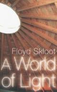 A World of Light di Floyd Skloot edito da UNP - Nebraska