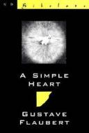 A Simple Heart di Gustave Flaubert edito da New Directions