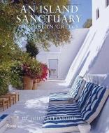 An Island Sanctuary: A House in Greece di John Stefanidis, Susanna Moore edito da ELECTA