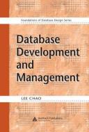 Database Development and Management di Lee Chao edito da Auerbach Publications