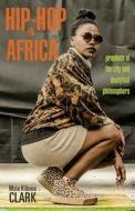 Hip-Hop in Africa di Msia Kibona Clark edito da Ohio University Press