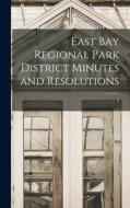East Bay Regional Park District Minutes and Resolutions; 3 di Anonymous edito da LIGHTNING SOURCE INC