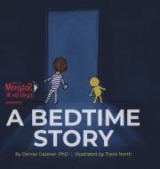 A Bedtime Story di Denise Gassner edito da FriesenPress