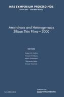 Amorphous And Heterogeneous Silicon Thin Films - 2000: Volume 609 edito da Cambridge University Press