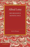 Alfred Loisy di Maude D. Petre edito da Cambridge University Press