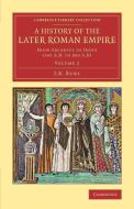 A History of the Later Roman Empire - Volume             2 di J. B. Bury edito da Cambridge University Press