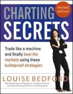 Charting Secrets di Louise Bedford edito da John Wiley & Sons Inc